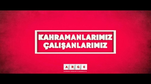 ARGE - Kahramanlarımız Çalışanlarımız Ver3